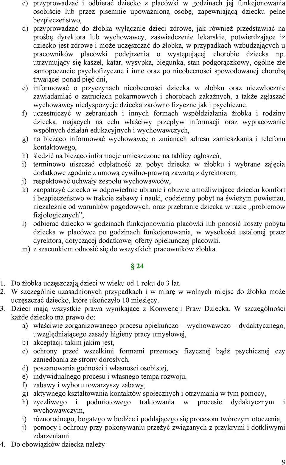 wzbudzających u pracowników placówki podejrzenia o występującej chorobie dziecka np.