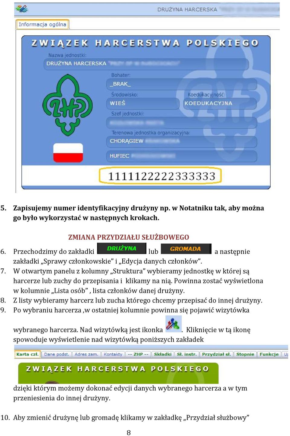 W otwartym panelu z kolumny Struktura wybieramy jednostkę w której są harcerze lub zuchy do przepisania i klikamy na nią.