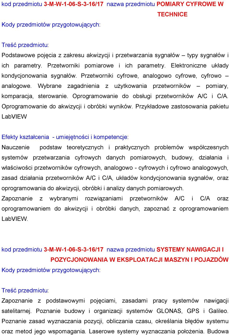 Wybrane zagadnienia z użytkowania przetworników pomiary, komparacja, sterowanie. Oprogramowanie do obsługi przetworników A/C i C/A. Oprogramowanie do akwizycji i obróbki wyników.