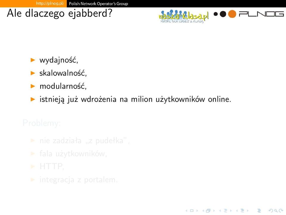 już wdrożenia na milion użytkowników online.