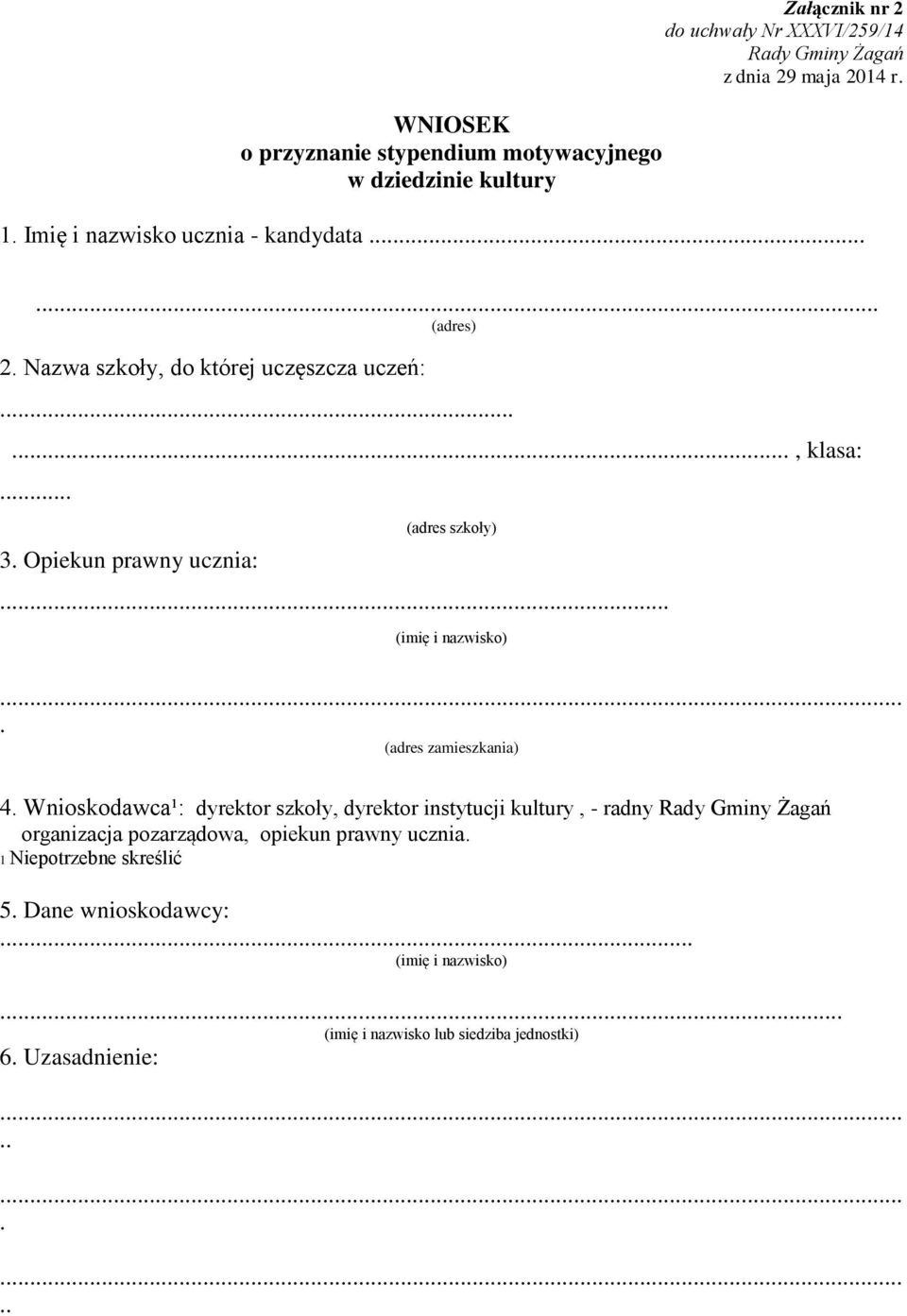 Opiekun prawny ucznia: (adres szkoły).... (adres zamieszkania) 4.