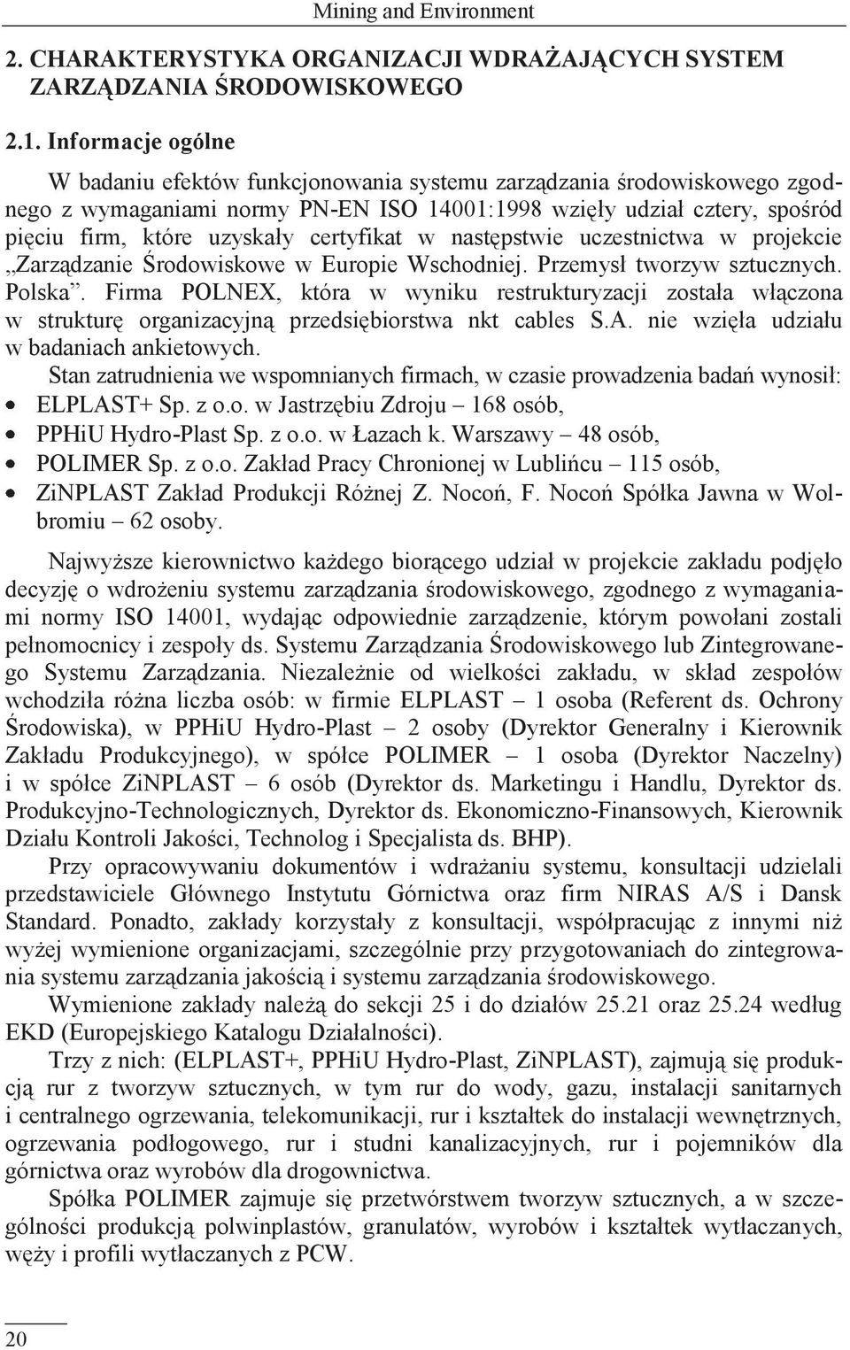 certyfikat w następstwie uczestnictwa w projekcie Zarządzanie Środowiskowe w Europie Wschodniej. Przemysł tworzyw sztucznych. Polska.