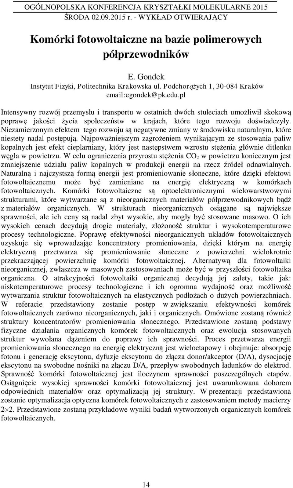 pl Intensywny rozwój przemys u i transportu w ostatnich dwóch stuleciach umo liwi skokow popraw jako ci ycia spo ecze stw w krajach, które tego rozwoju do wiadczy y.