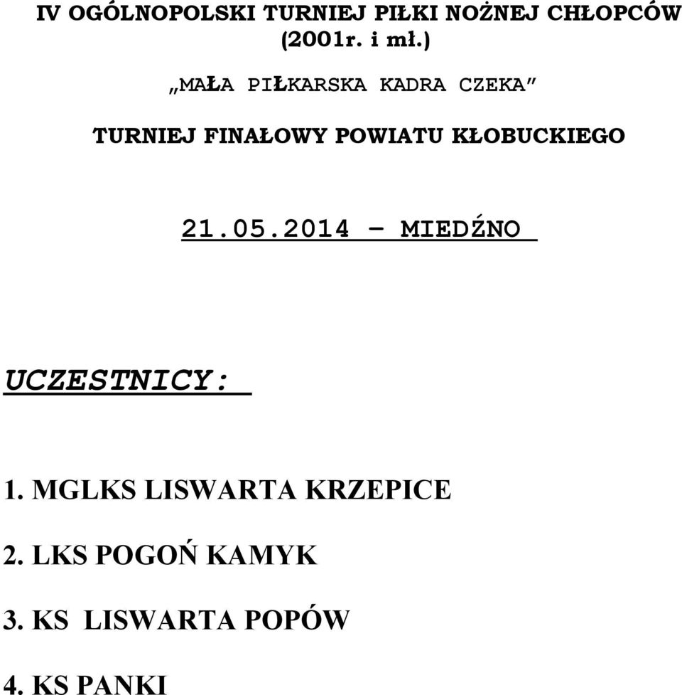 ) TURNIEJ FINAŁOWY POWIATU KŁOBUCKIEGO 21.05.