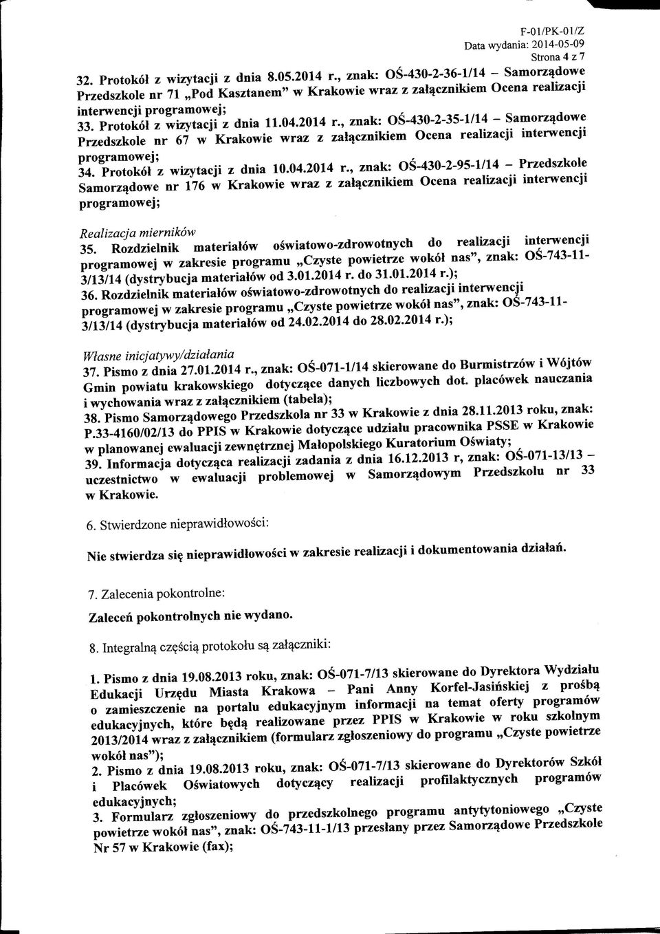 , znak: OS-430-2-35-1/14 - Samorza_dowe Przedszkole nr 67 w Krakowie wraz z zal^cznikiem Ocena realizacji interwencji 34. Protokol z wizytacji z dnia 10.04.2014 r.