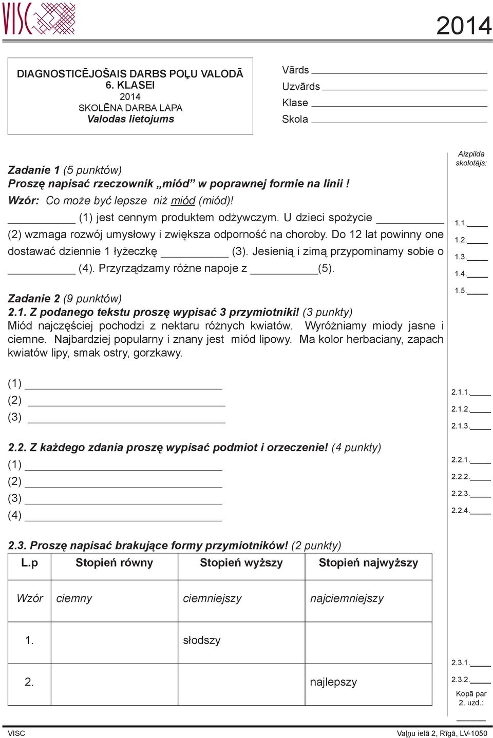 () jest cennym produktem odżywczym. U dzieci spożycie () wzmaga rozwój umysłowy i zwiększa odporność na choroby. Do lat powinny one dostawać dziennie łyżeczkę ().