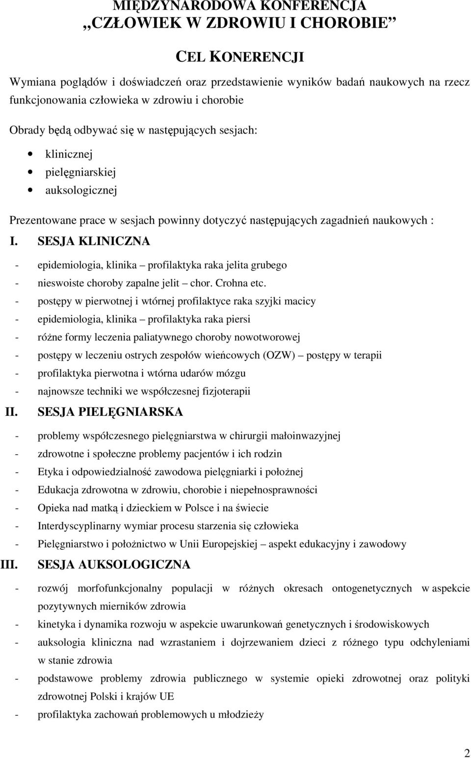 SESJA KLINICZNA II. III. - epidemiologia, klinika profilaktyka raka jelita grubego - nieswoiste choroby zapalne jelit chor. Crohna etc.