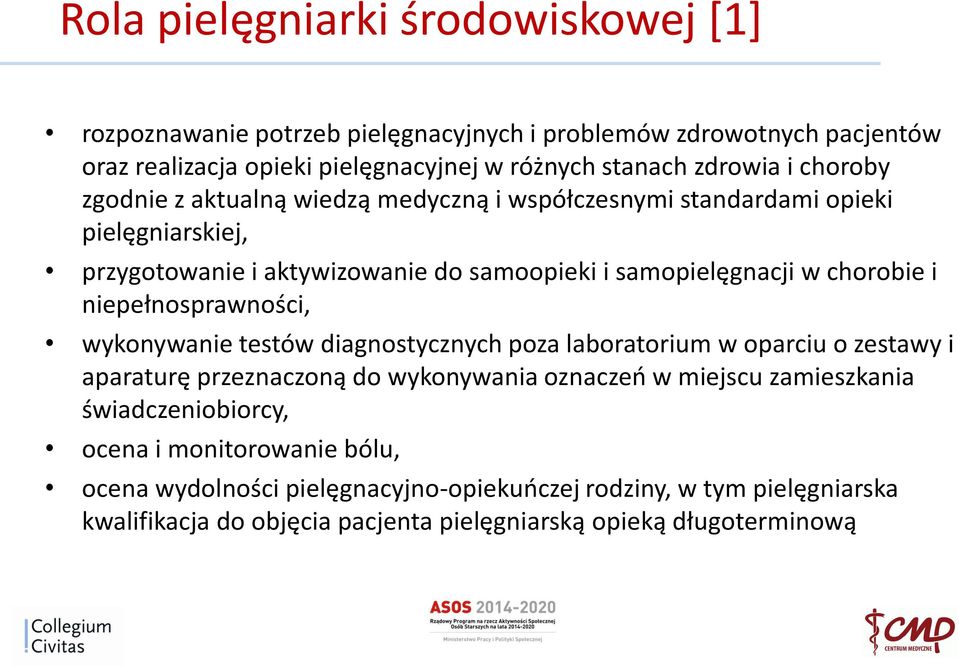 niepełnosprawności, wykonywanie testów diagnostycznych poza laboratorium w oparciu o zestawy i aparaturę przeznaczoną do wykonywania oznaczeń w miejscu zamieszkania