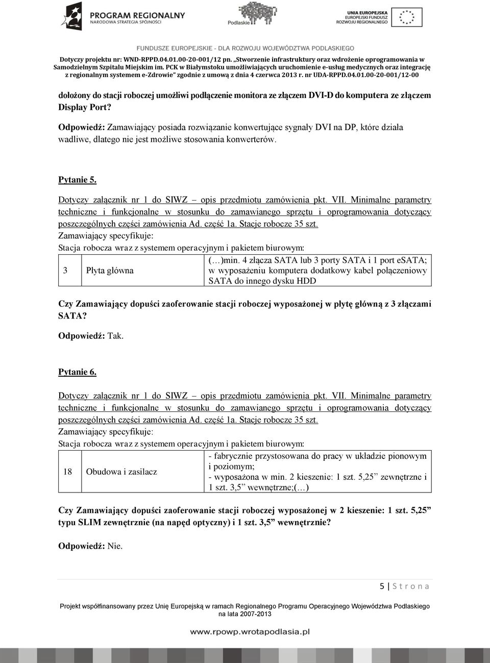 Stacja robocza wraz z systemem operacyjnym i pakietem biurowym: ( )min.