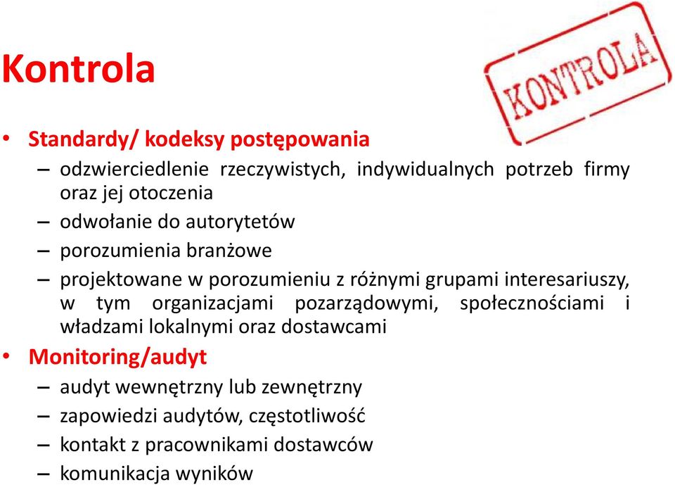 interesariuszy, w tym organizacjami pozarządowymi, społecznościami i władzami lokalnymi oraz dostawcami