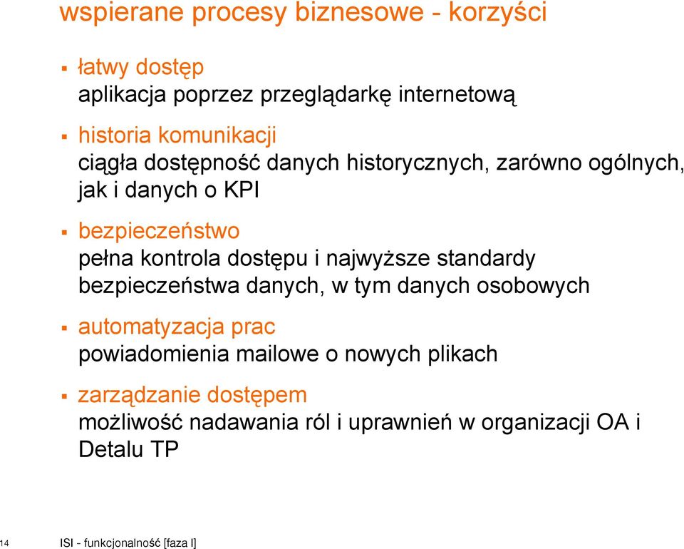 kontrola dostępu i najwyższe standardy bezpieczeństwa danych, w tym danych osobowych automatyzacja prac