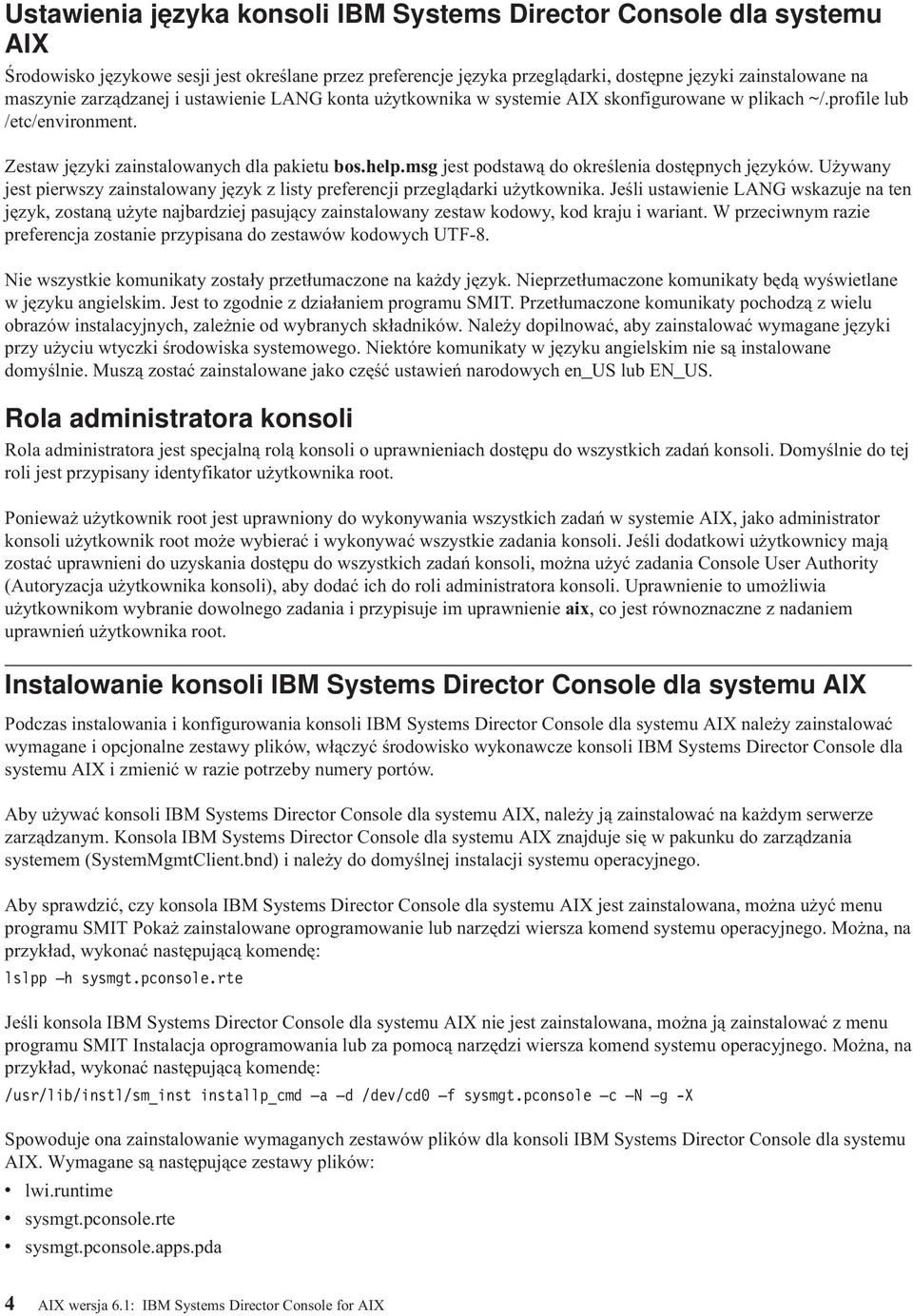 msg jest podstawą do określenia dostępnych języków. Używany jest pierwszy zainstalowany język z listy preferencji przeglądarki użytkownika.