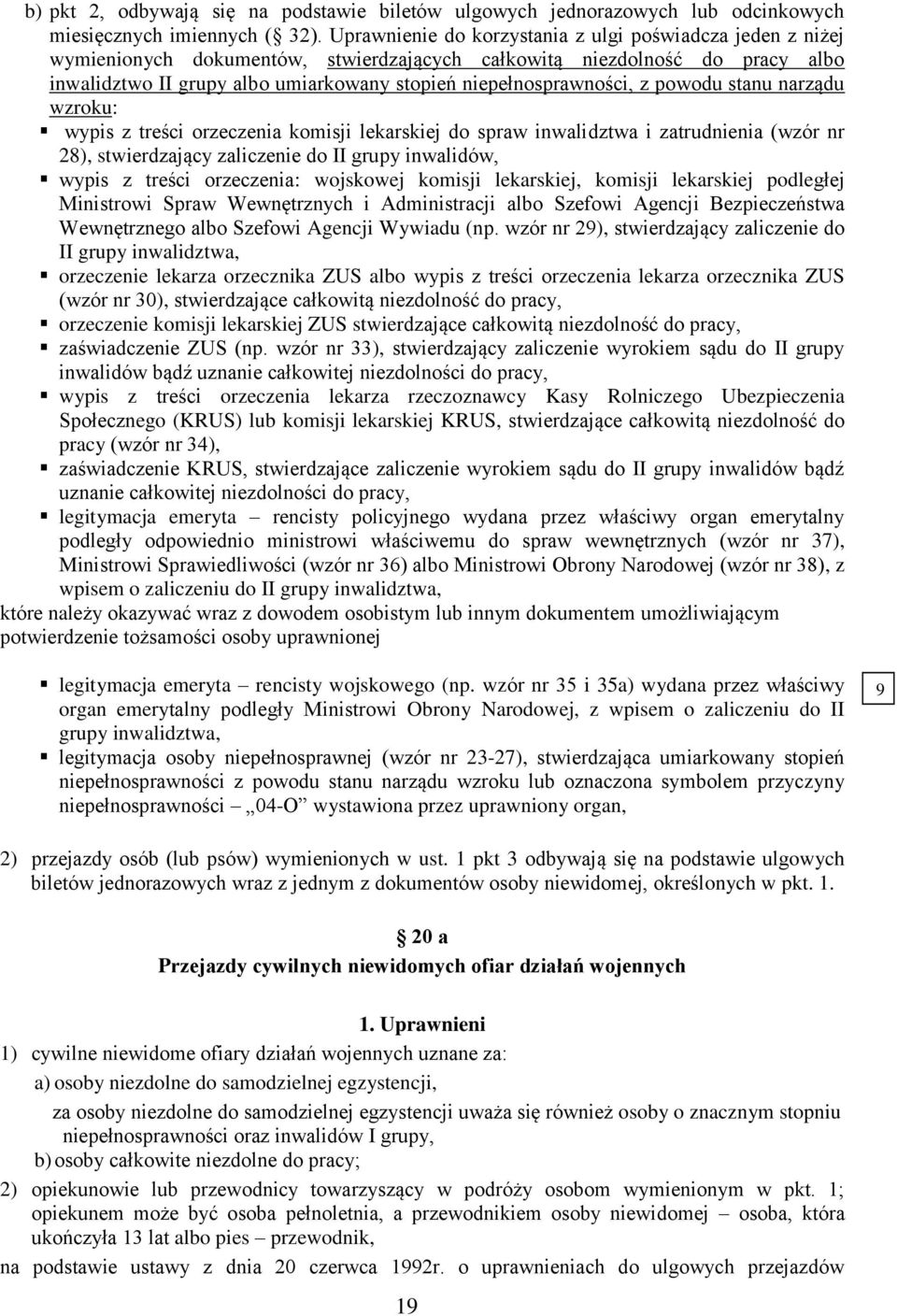 niepełnosprawności, z powodu stanu narządu wzroku: wypis z treści orzeczenia komisji lekarskiej do spraw inwalidztwa i zatrudnienia (wzór nr 28), stwierdzający zaliczenie do II grupy inwalidów, wypis