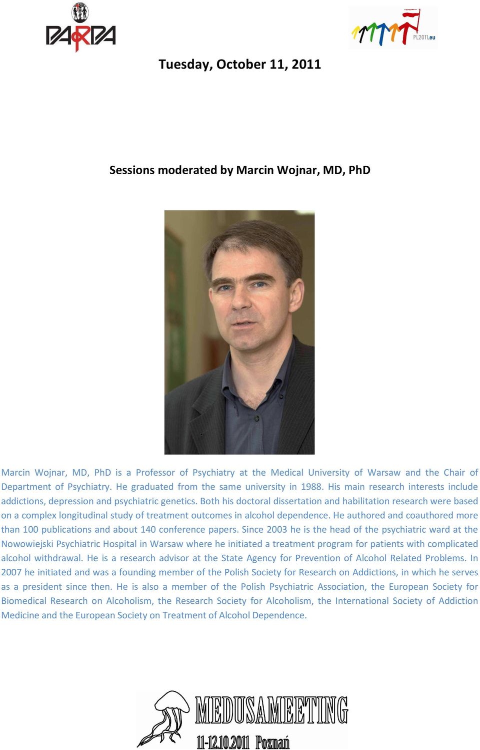 Both his doctoral dissertation and habilitation research were based on a complex longitudinal study of treatment outcomes in alcohol dependence.