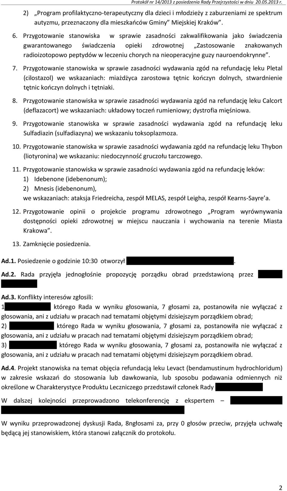 Przygotowanie stanowiska w sprawie zasadności zakwalifikowania jako świadczenia gwarantowanego świadczenia opieki zdrowotnej Zastosowanie znakowanych radioizotopowo peptydów w leczeniu chorych na