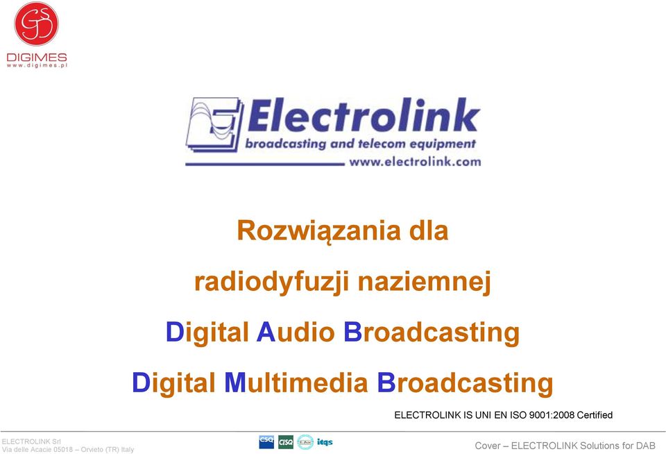 Multimedia Broadcasting ELECTROLINK IS UNI