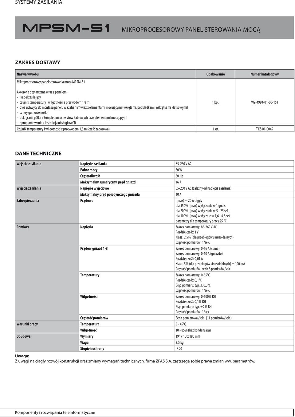 kablowych oraz elementami mocującymi - oprogramowanie z instrukcją obsługi na CD Czujnik temperatury i wilgotności z przewodem 1,8 m (część zapasowa) 1 szt.