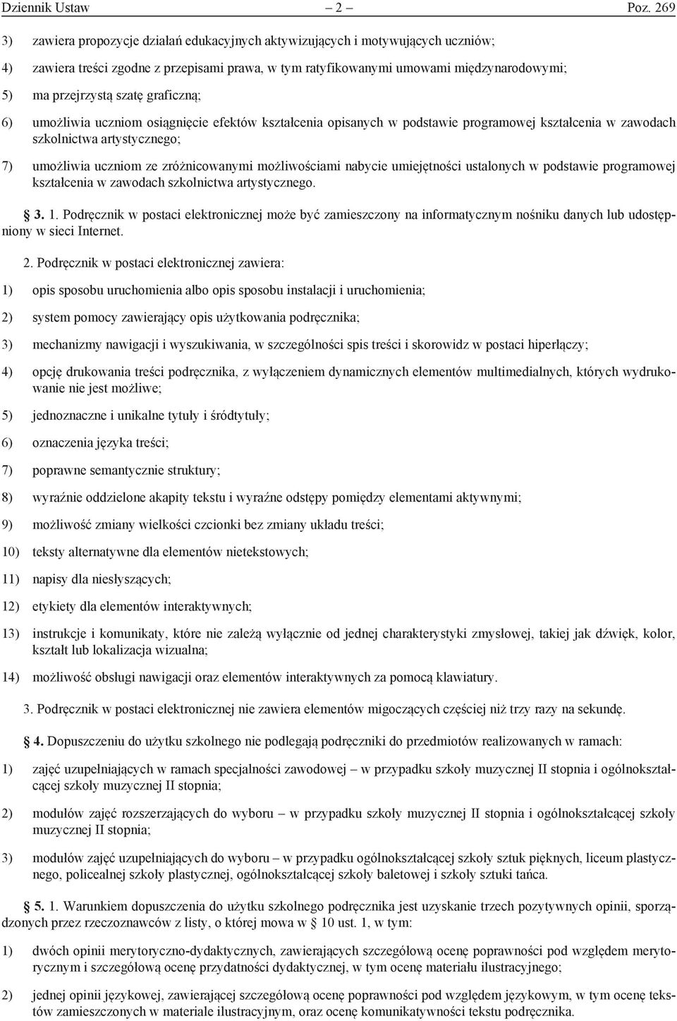 szatę graficzną; 6) umożliwia uczniom osiągnięcie efektów kształcenia opisanych w podstawie programowej kształcenia w zawodach szkolnictwa artystycznego; 7) umożliwia uczniom ze zróżnicowanymi