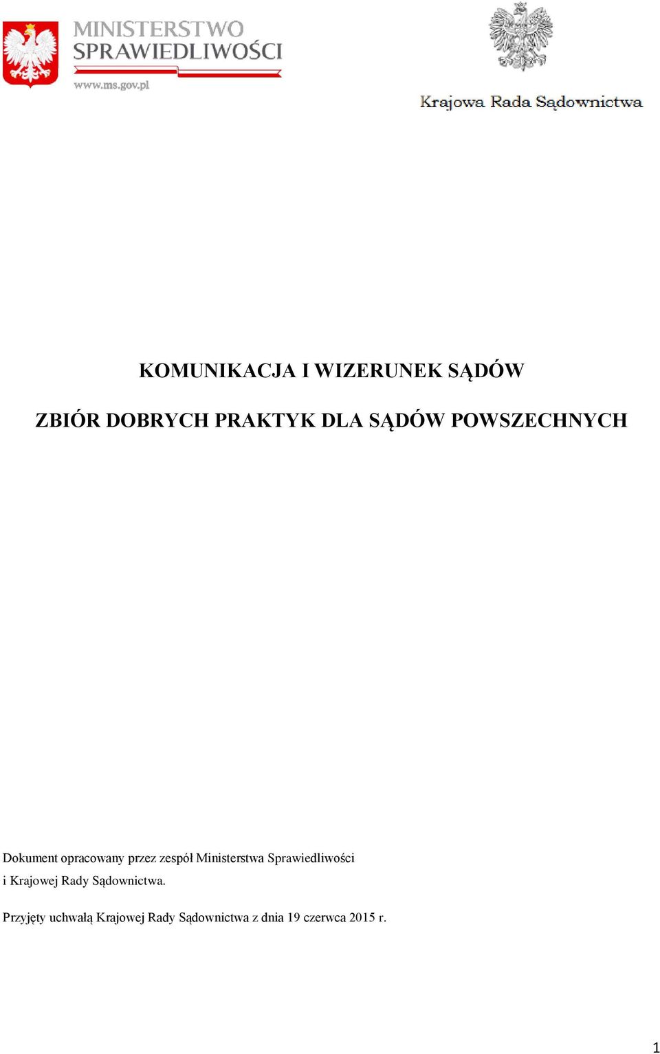 Ministerstwa Sprawiedliwości i Krajowej Rady Sądownictwa.