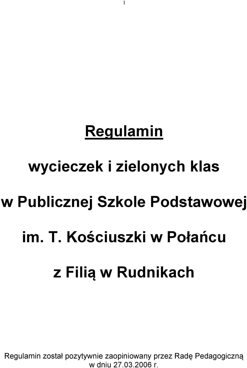 Kościuszki w Połańcu z Filią w Rudnikach Regulamin