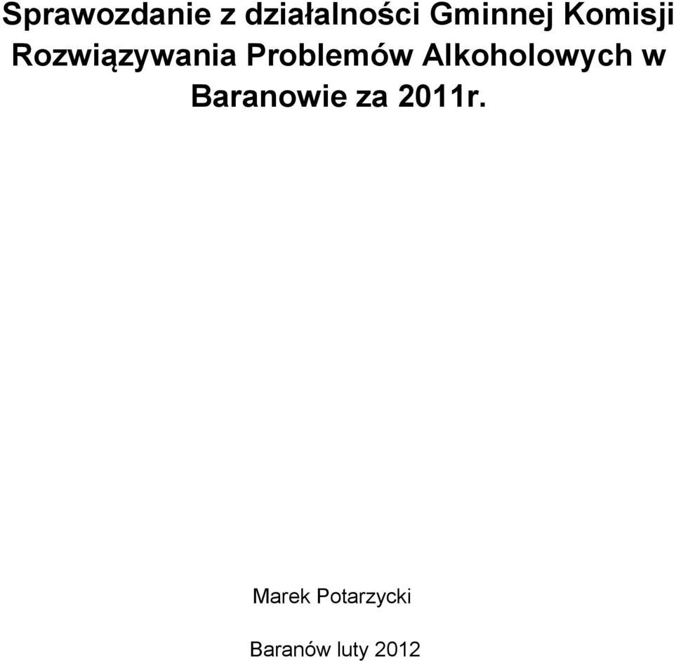 Problemów Alkoholowych w Baranowie