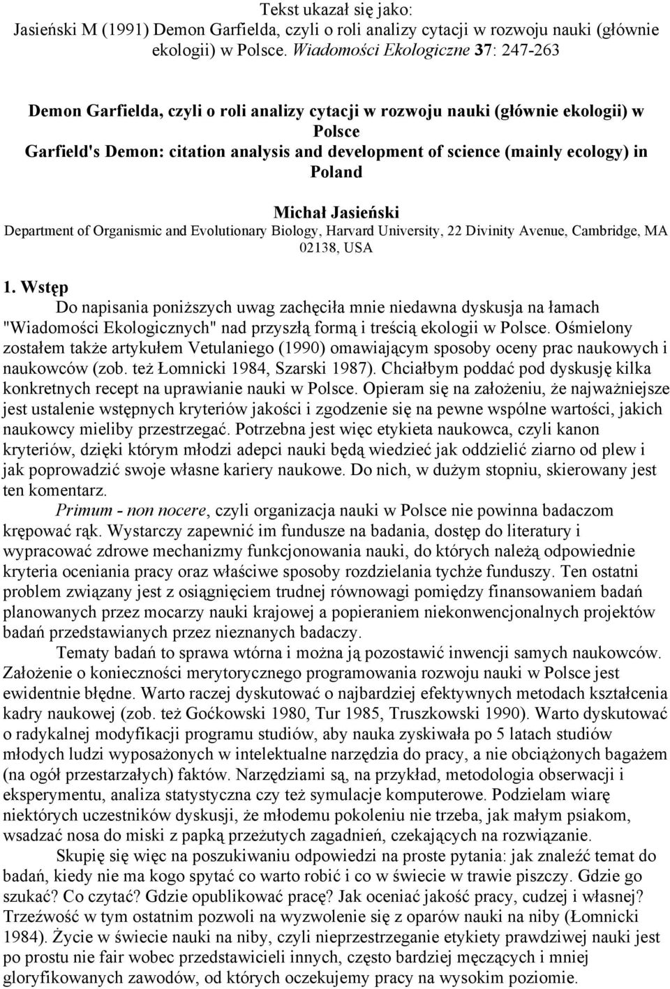 ecology) in Poland Michał Jasieński Department of Organismic and Evolutionary Biology, Harvard University, 22 Divinity Avenue, Cambridge, MA 02138, USA 1.