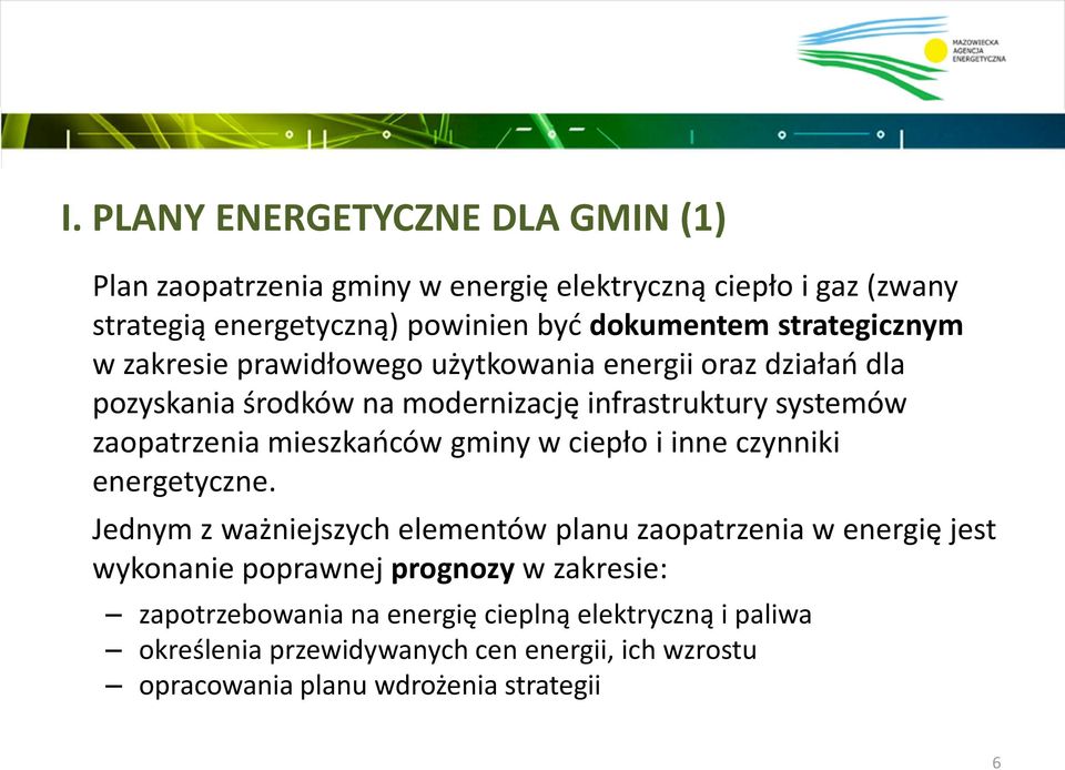 mieszkaoców gminy w ciepło i inne czynniki energetyczne.