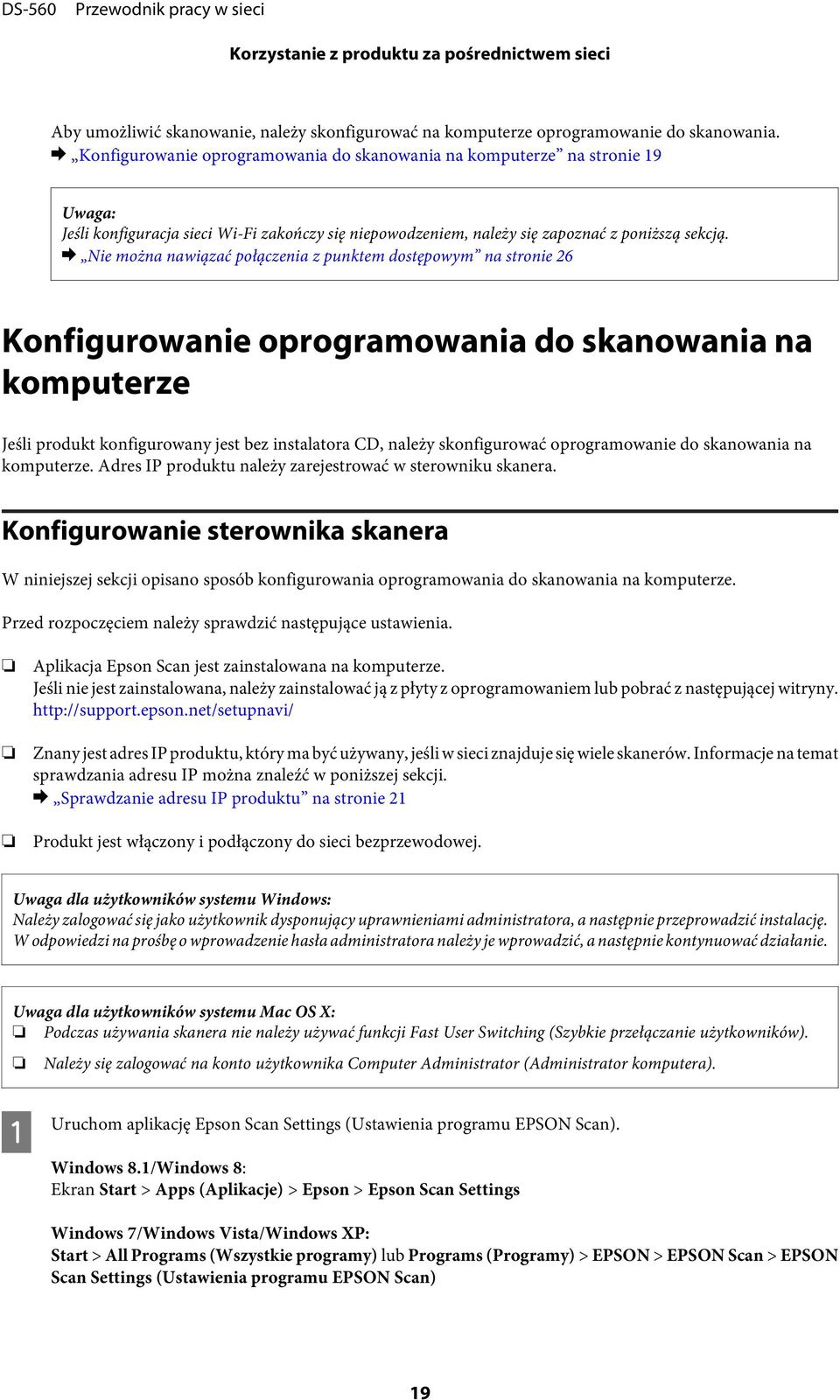 & Nie można nawiązać połączenia z punktem dostępowym na stronie 26 Konfigurowanie oprogramowania do skanowania na komputerze Jeśli produkt konfigurowany jest bez instalatora CD, należy skonfigurować