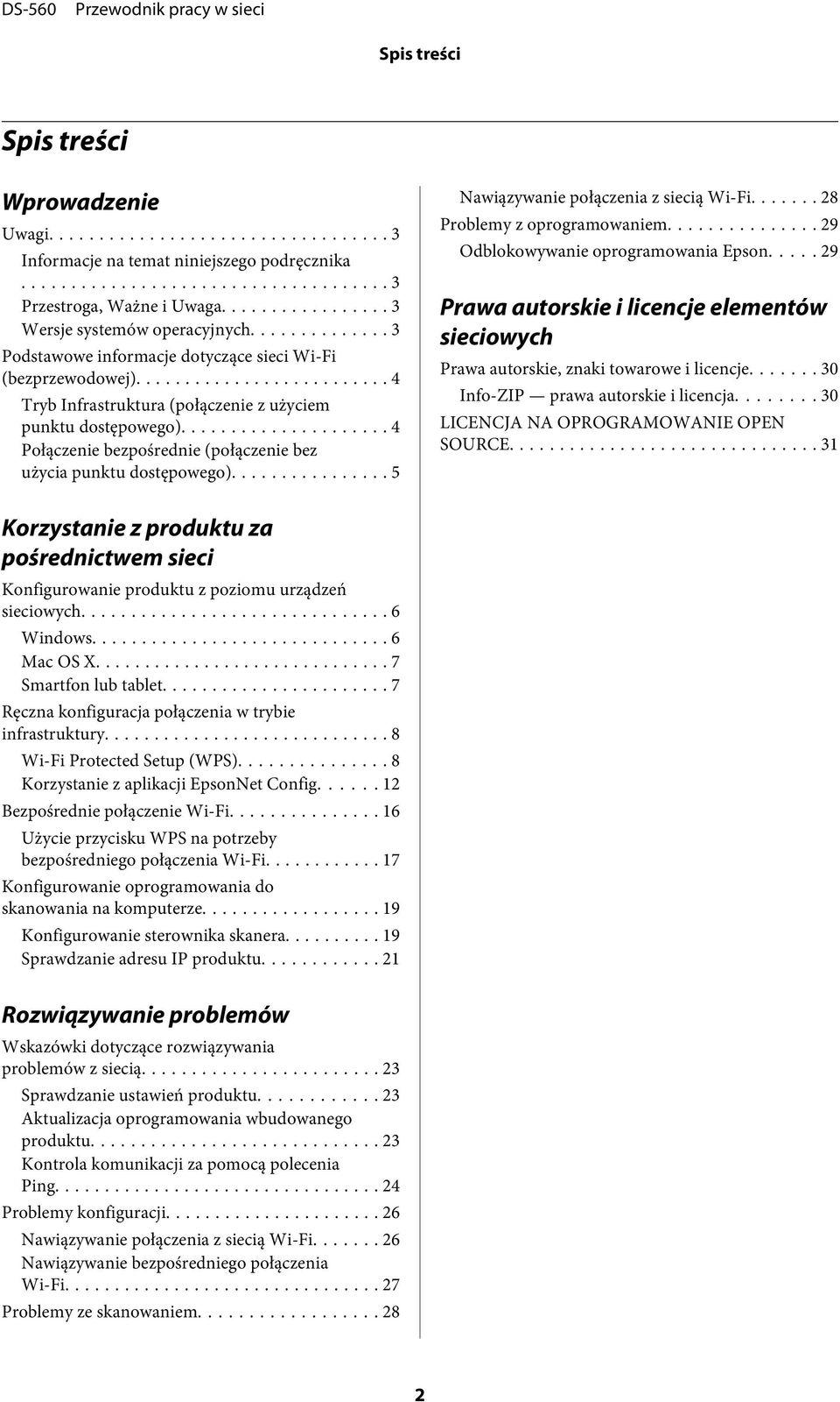 .. 4 Połączenie bezpośrednie (połączenie bez użycia punktu dostępowego)... 5 Nawiązywanie połączenia z siecią Wi-Fi... 28 Problemy z oprogramowaniem... 29 Odblokowywanie oprogramowania Epson.