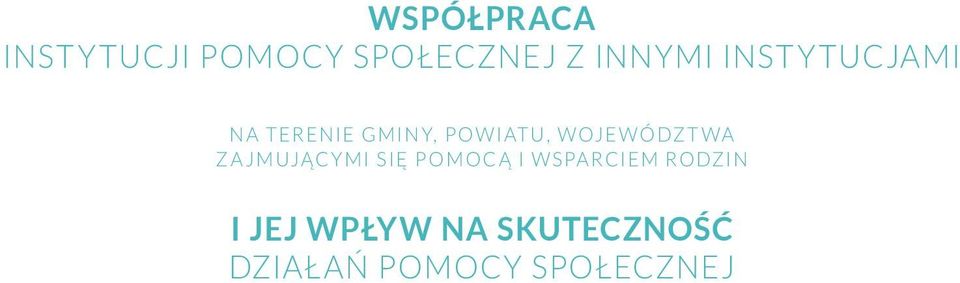 WOJEWÓDZTWA ZAJMUJĄCYMI SIĘ POMOCĄ I WSPARCIEM