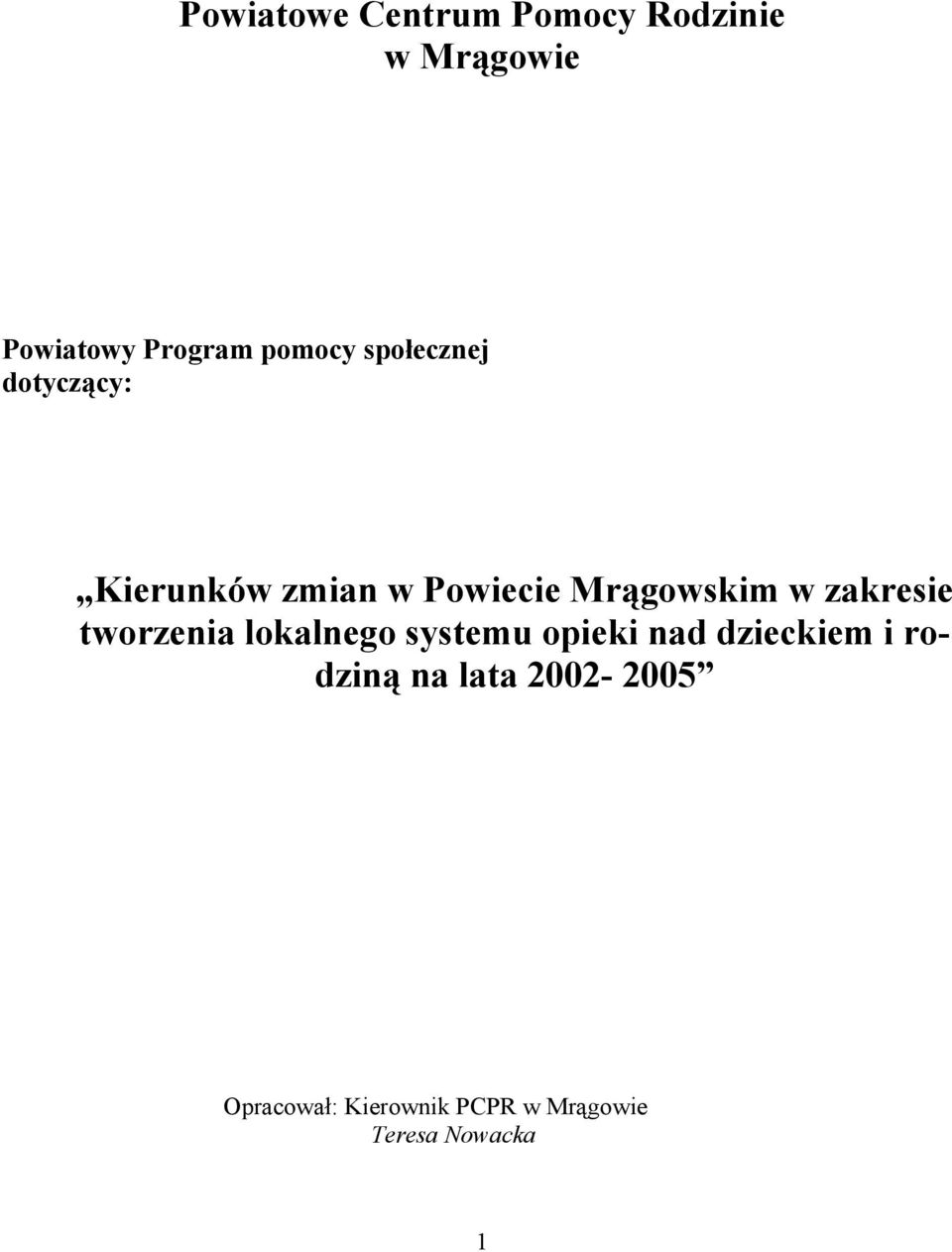 w zakresie tworzenia lokalnego systemu opieki nad dzieckiem i