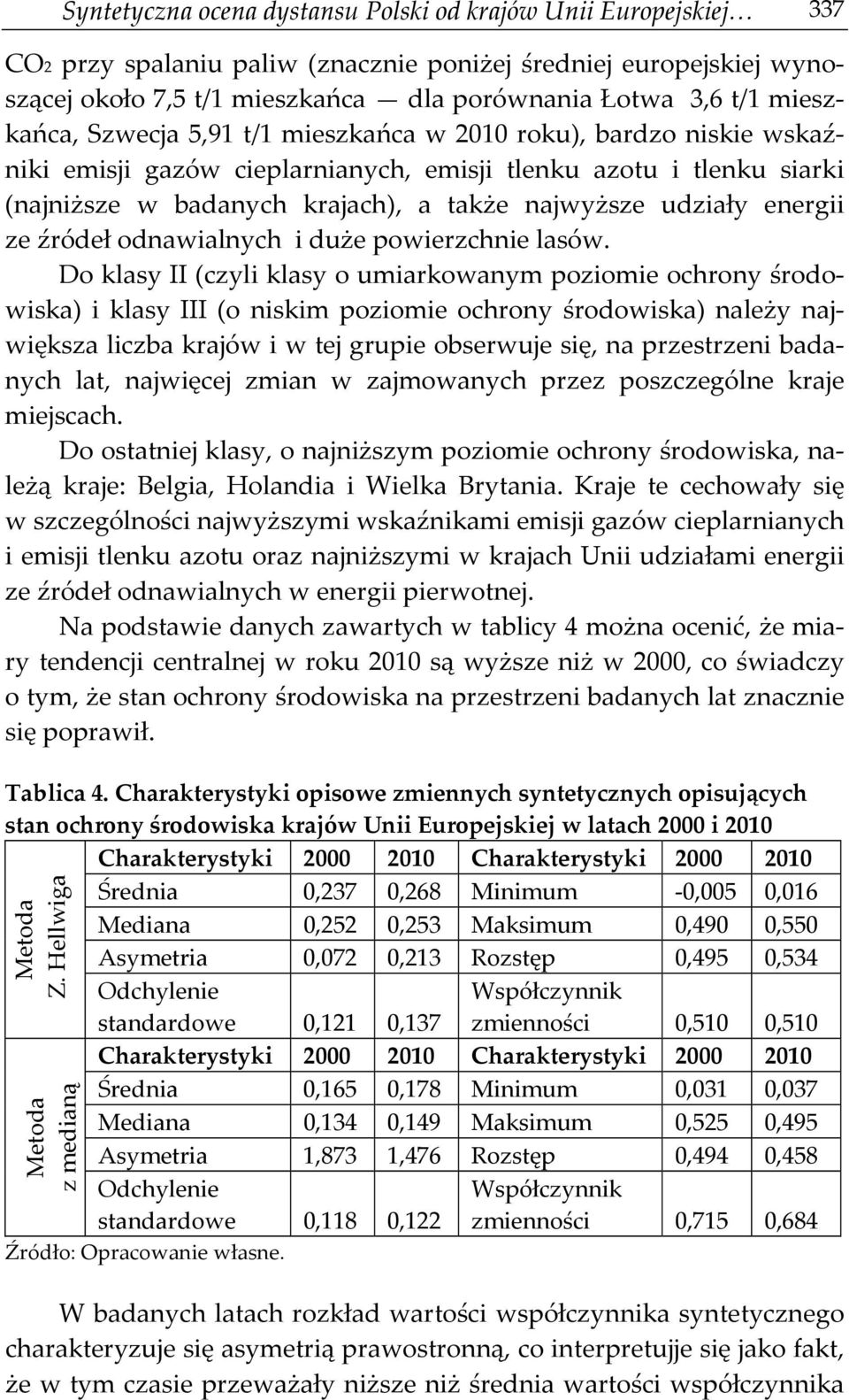 energii ze źródeł odnawialnych i duże powierzchnie lasów.