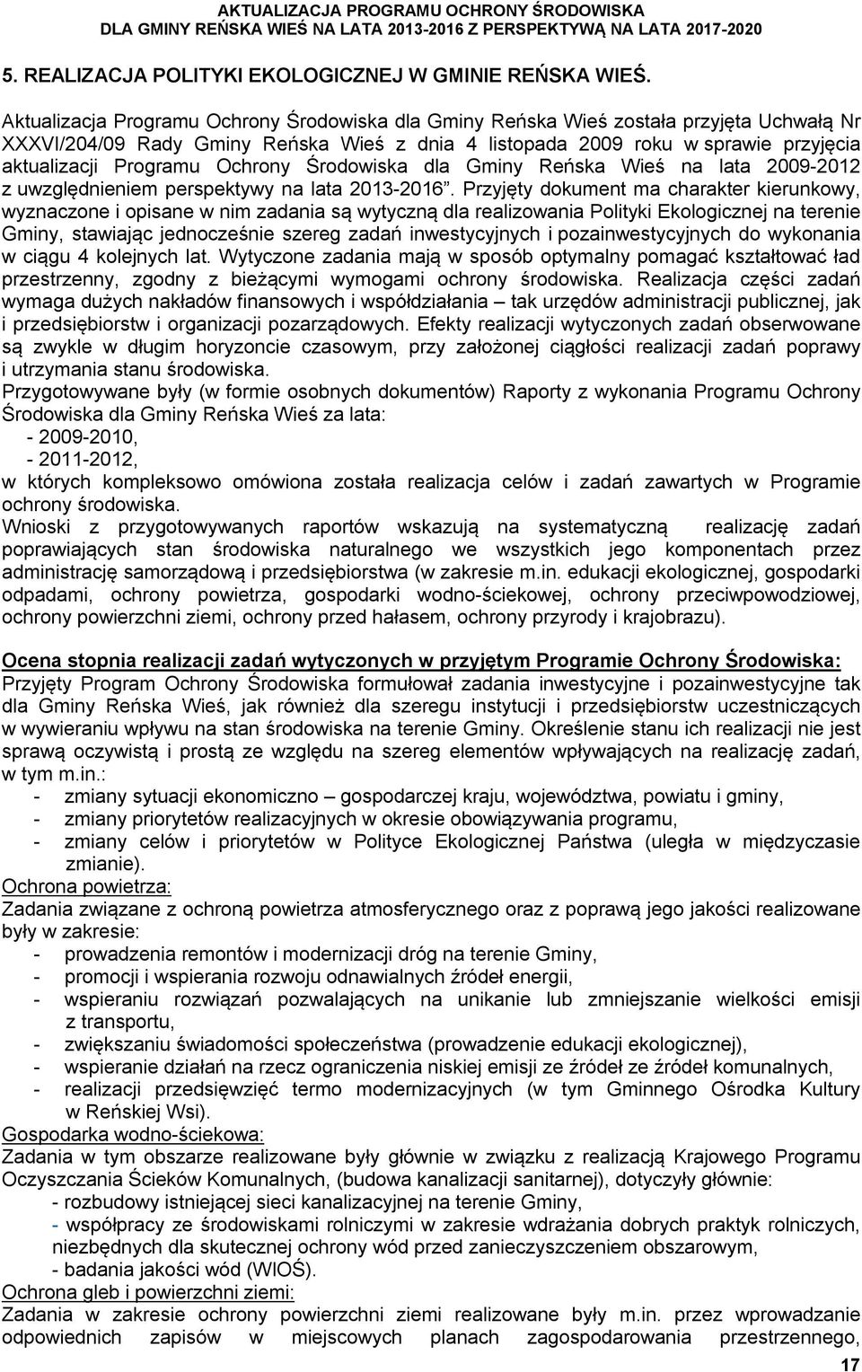 Ochrony Środowiska dla Gminy Reńska Wieś na lata 2009-2012 z uwzględnieniem perspektywy na lata 2013-2016.