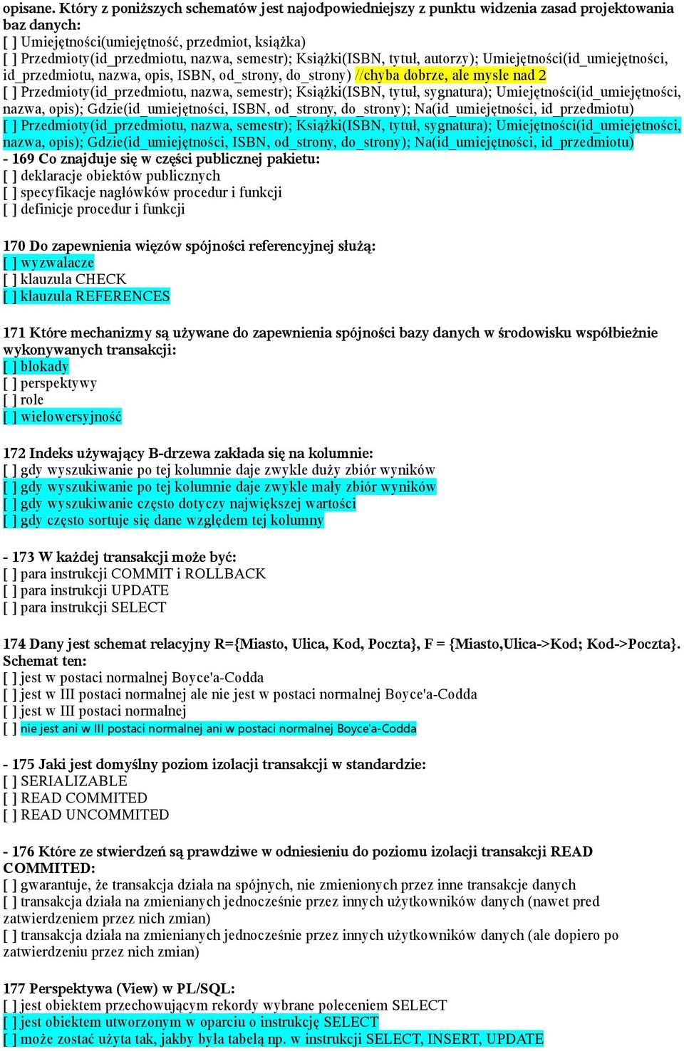 Książki(ISBN, tytuł, autorzy); Umiejętności(id_umiejętności, id_przedmiotu, nazwa, opis, ISBN, od_strony, do_strony) //chyba dobrze, ale mysle nad 2 [ ] Przedmioty(id_przedmiotu, nazwa, semestr);