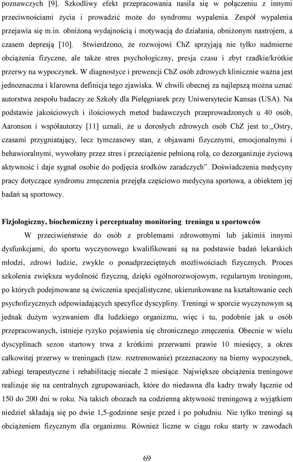 W diagnostyce i prewencji ChZ osób zdrowych klinicznie ważna jest jednoznaczna i klarowna definicja tego zjawiska.