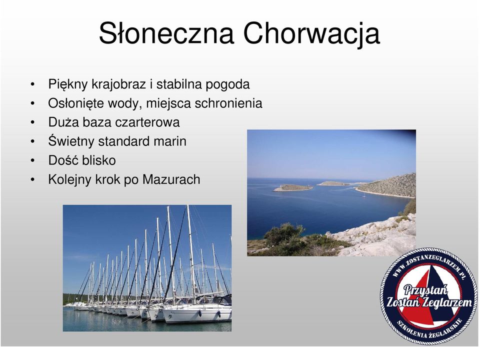 schronienia Duża baza czarterowa Świetny