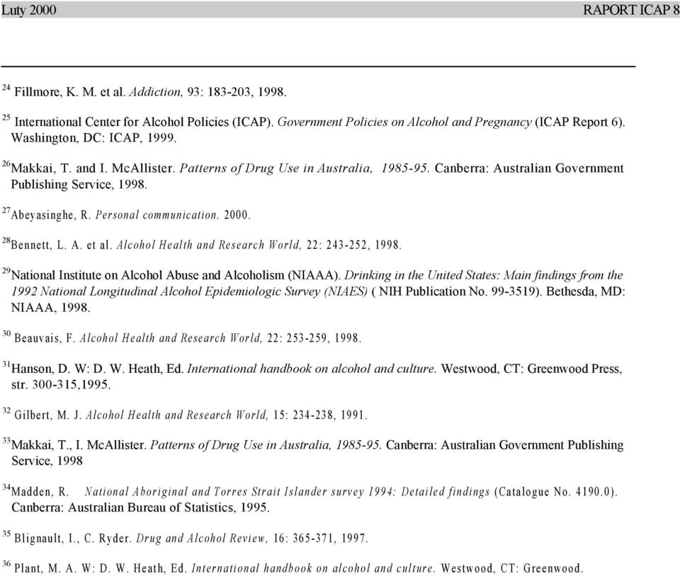 A. et al. Alcohol Health and Research World, 22: 243-252, 1998. 29 National Institute on Alcohol Abuse and Alcoholism (NIAAA).