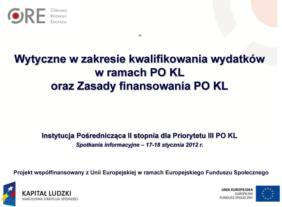 III PO KL Spotkania informacyjne 17-18 stycznia 2012 r.