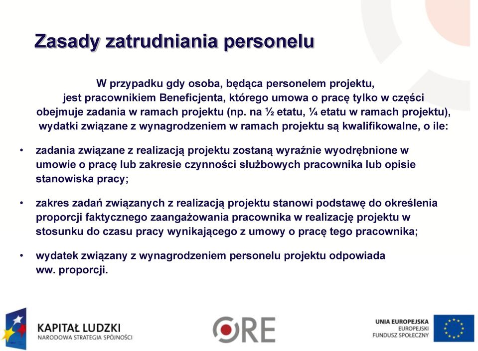 umowie o pracę lub zakresie czynności służbowych pracownika lub opisie stanowiska pracy; zakres zadań związanych z realizacją projektu stanowi podstawę do określenia proporcji faktycznego