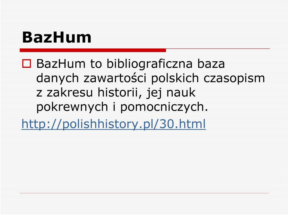 zakresu historii, jej nauk pokrewnych i