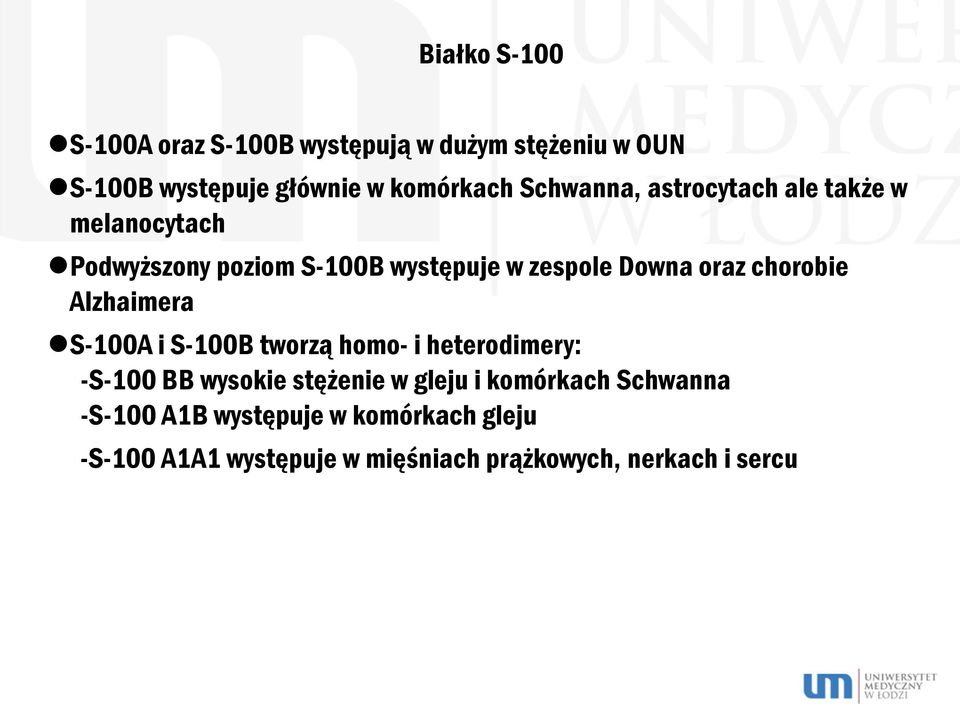 chorobie Alzhaimera S-100A i S-100B tworzą homo- i heterodimery: -S-100 BB wysokie stężenie w gleju i