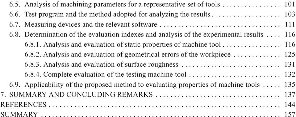 ............... 116 6.8.2. Analysis and evaluation of geometrical errors of the workpiece............. 125 6.8.3. Analysis and evaluation of surface roughness........................... 131 6.8.4.