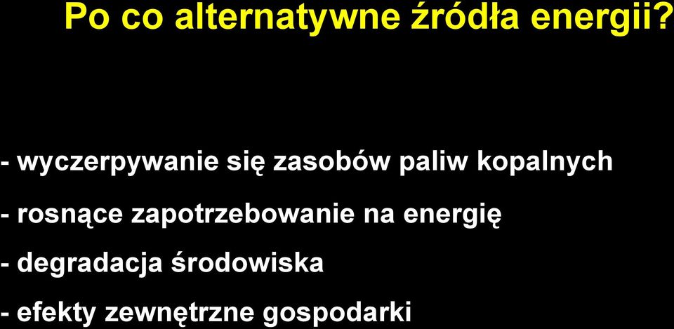 kopalnych - rosnące zapotrzebowanie na