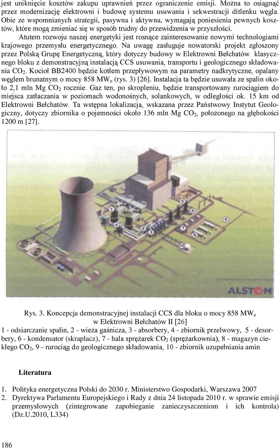 Atutem rozwoju naszej energetyki jest rosnące zainteresowanie nowymi technologiami krajowego przemysłu energetycznego.