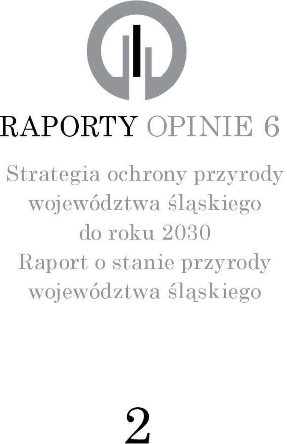 śląskiego do roku 2030 Raport o