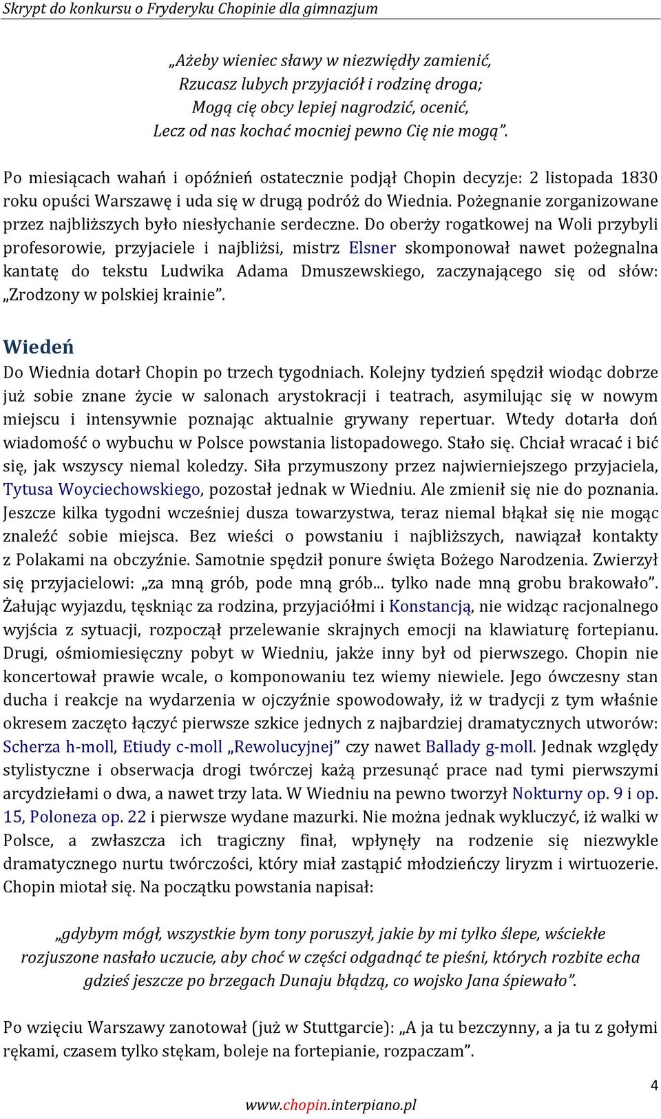 Pożegnanie zorganizowane przez najbliższych było niesłychanie serdeczne.