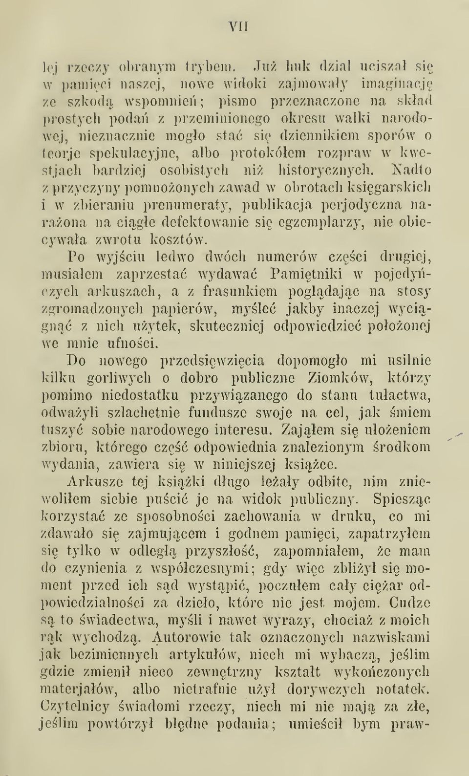 mogo sta sio dziennikiem sporów o teorjc spekukicyjne, albo protokóem roz])raw w kwestjacli bardziej osobistyoli ni bistoryoznycb.