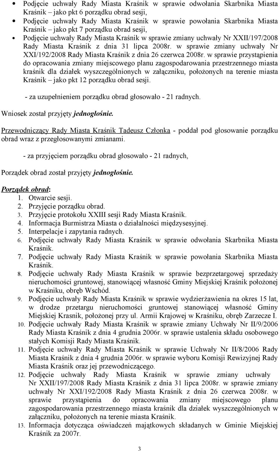 w sprawie zmiany uchwały Nr XXI/192/2008 Rady Miasta Kraśnik z dnia 26 czerwca 2008r.