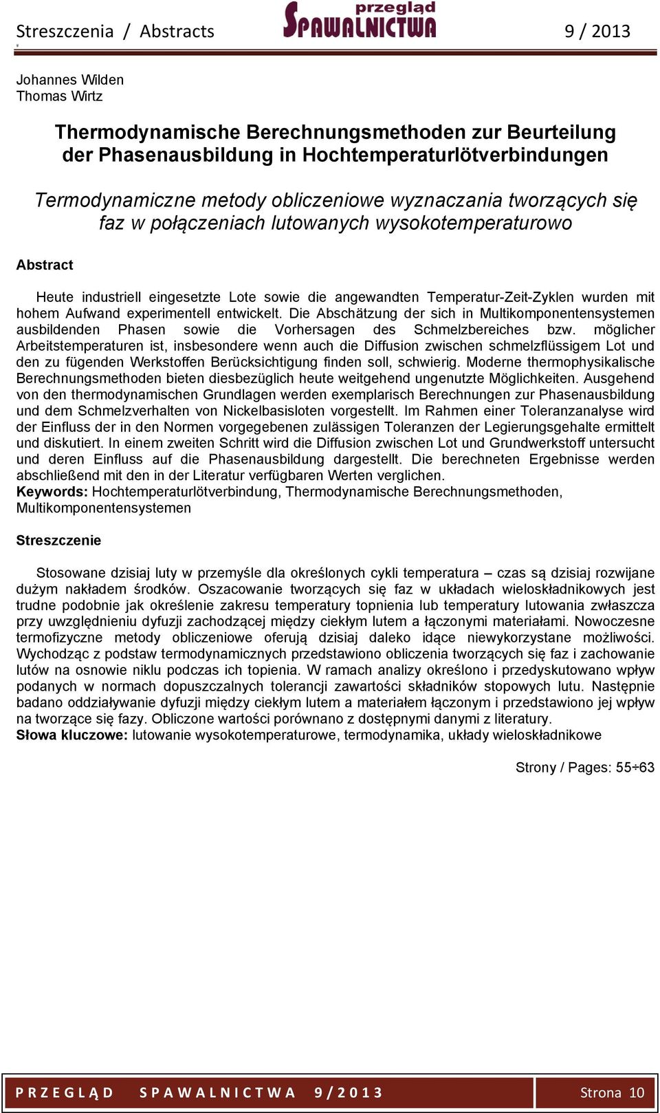 Die Abschätzung der sich in Multikomponentensystemen ausbildenden Phasen sowie die Vorhersagen des Schmelzbereiches bzw.