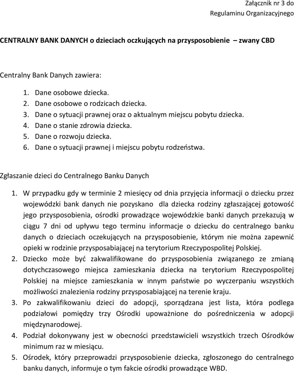 Dane o sytuacji prawnej i miejscu pobytu rodzeństwa. Zgłaszanie dzieci do Centralnego Banku Danych 1.